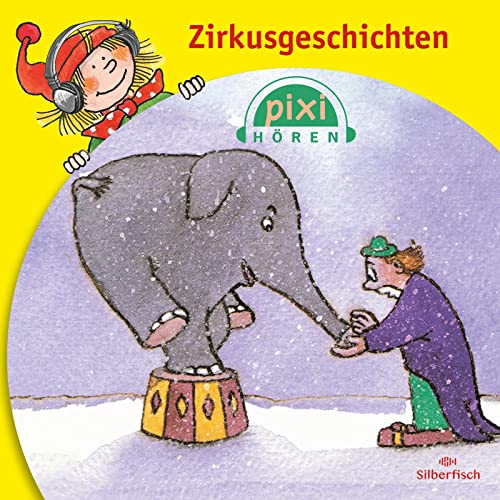 Pixi Hören: Zirkusgeschichten: 1 CD